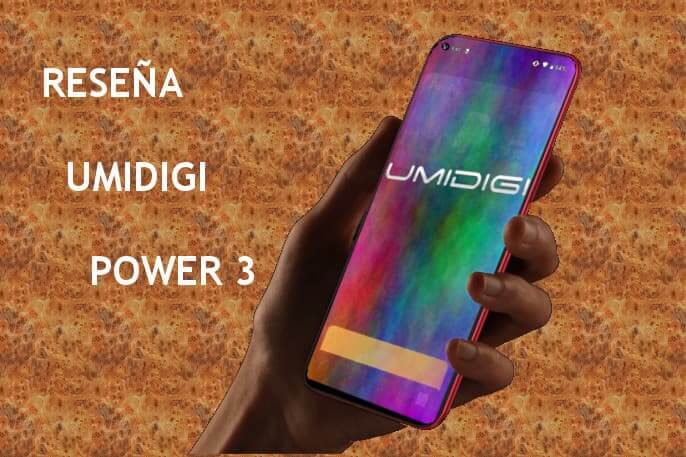 Umidigi Power 3 un GRAN móvil de gama media por MUY POCO