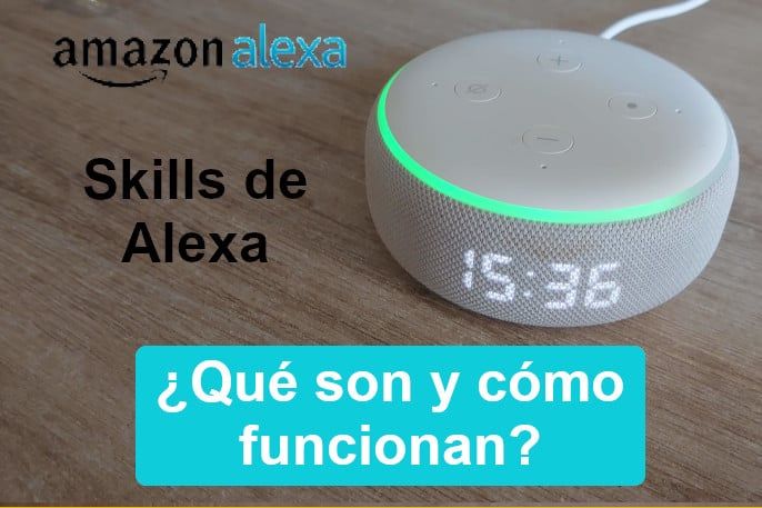 ¿Qué son las skills de Alexa y cómo activarlas?