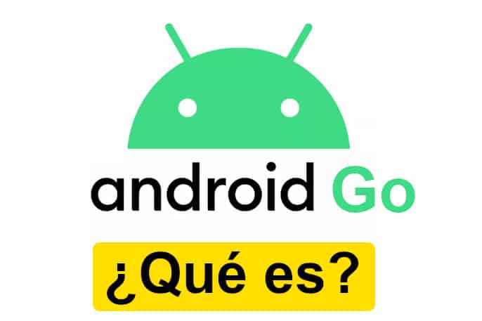 ¿Qué es Android Go Edition?