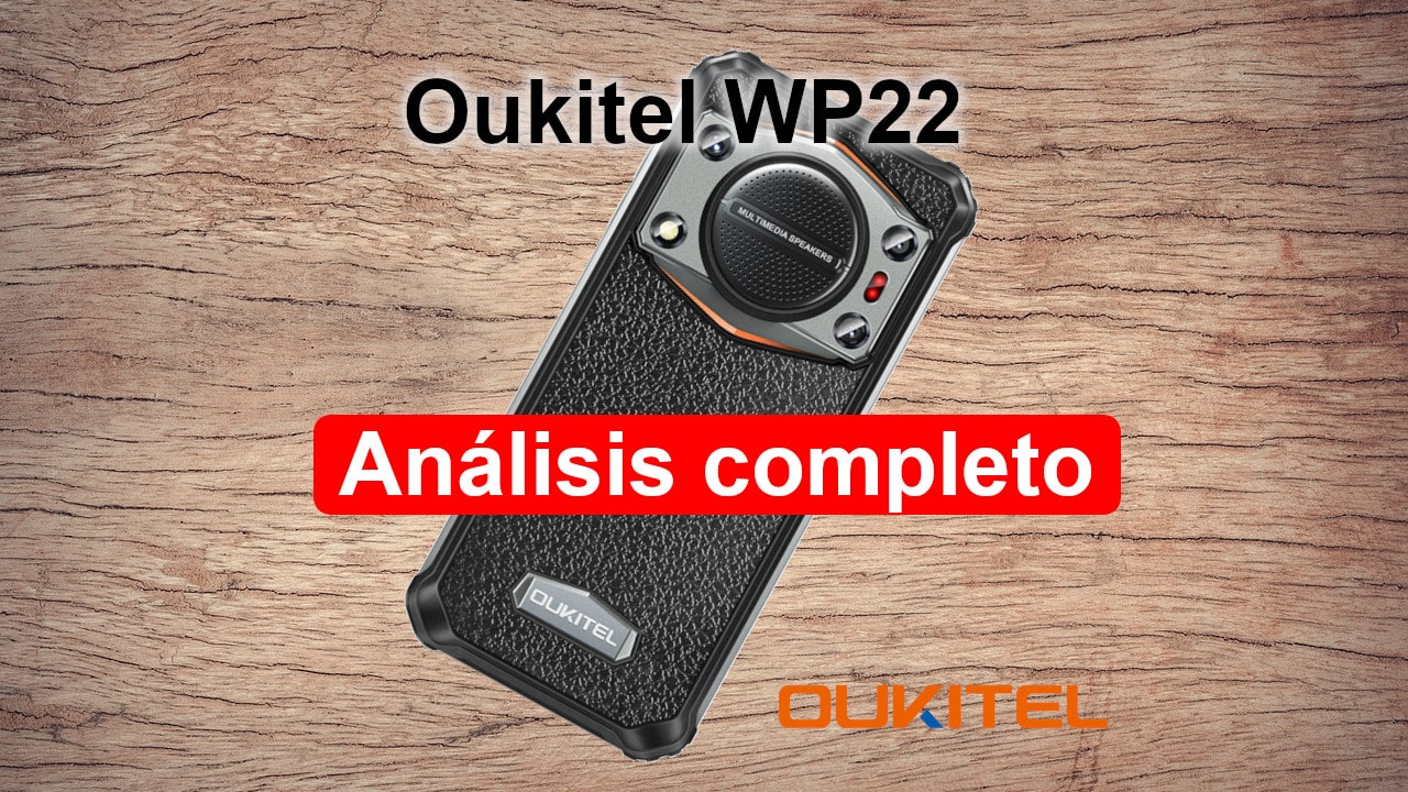 Análisis completo Oukitel WP22